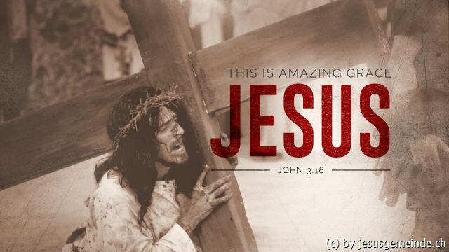 Jesus Christus zeigt uns sichtbar die Gnade Gottes
