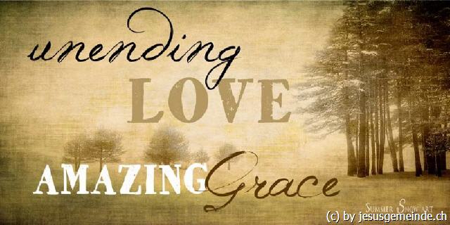 Die Liebe & Gnade Gottes gibt!
